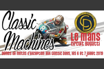 Classic Machines : tous au Mans les 6 et 7 juillet 2019
