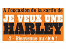 Je veux une Harley : dédicace pour le tome 2