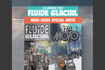Fluide Glacial : 100% moto