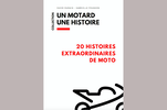 20 histoires extraordinaires de moto : à couper le souffle
