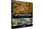 Ulysse : La France à moto – 50 itinéraires de rêve