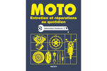 Moto - Entretien et réparation au quotidien : pour tout faire de ses propres mains