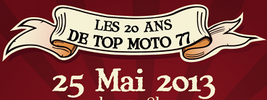 25 mai 2013 : 20 ans du Club Top Moto Provins