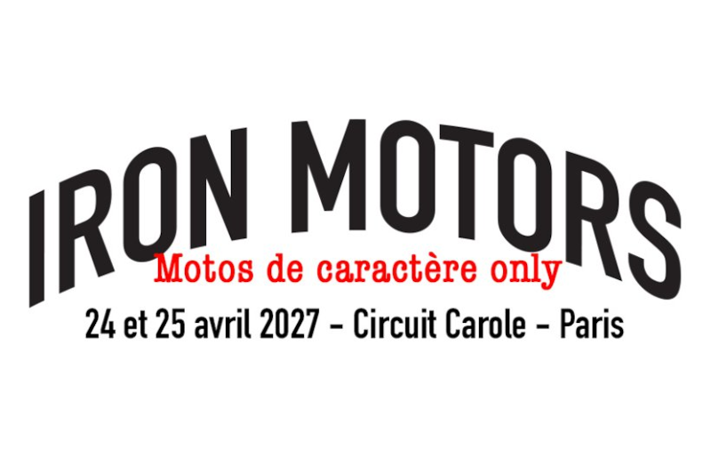 24 – 25 avril 2027 : Iron Motors, passion moteur et rock'n roll